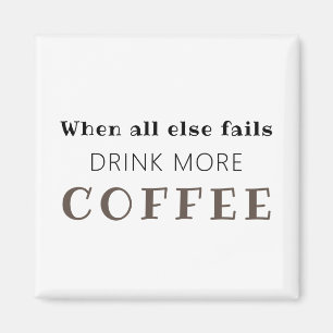 Dricka mer kaffemagnet magnet