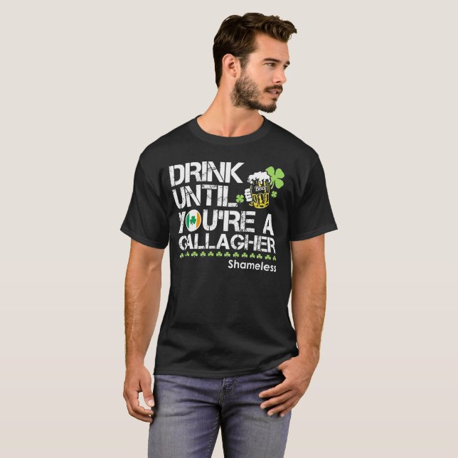 Dricka, tills du är Gallagher T Shirt (Hel framsida)