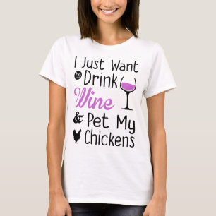 Dricka vin och dalta min höna t shirt