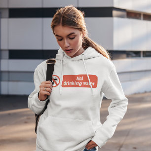 Dricker inte Vatten Hoodie T Shirt