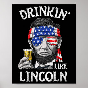 Dricker som Lincoln 4:e Juli Män Abraham Meri Poster