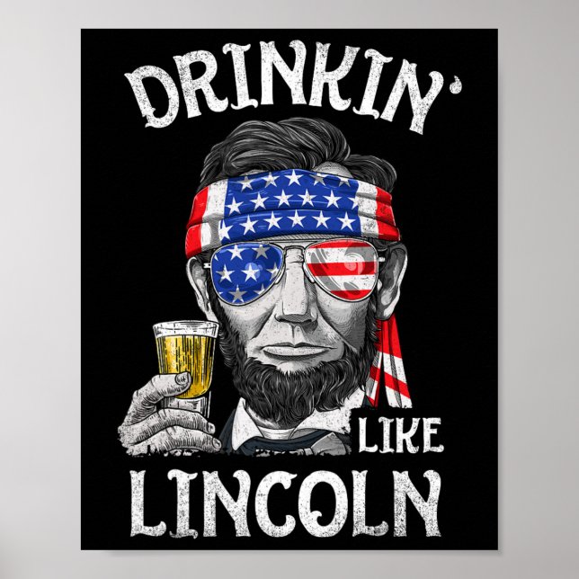 Dricker som Lincoln 4:e Juli Män Abraham Meri Poster (Framsidan)