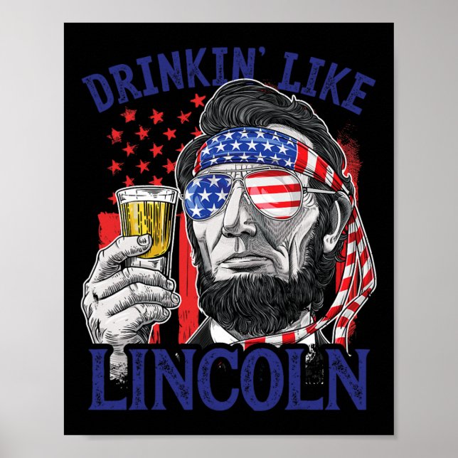 Dricker som Lincoln 4 juli Abraham Abe Amer Poster (Framsidan)