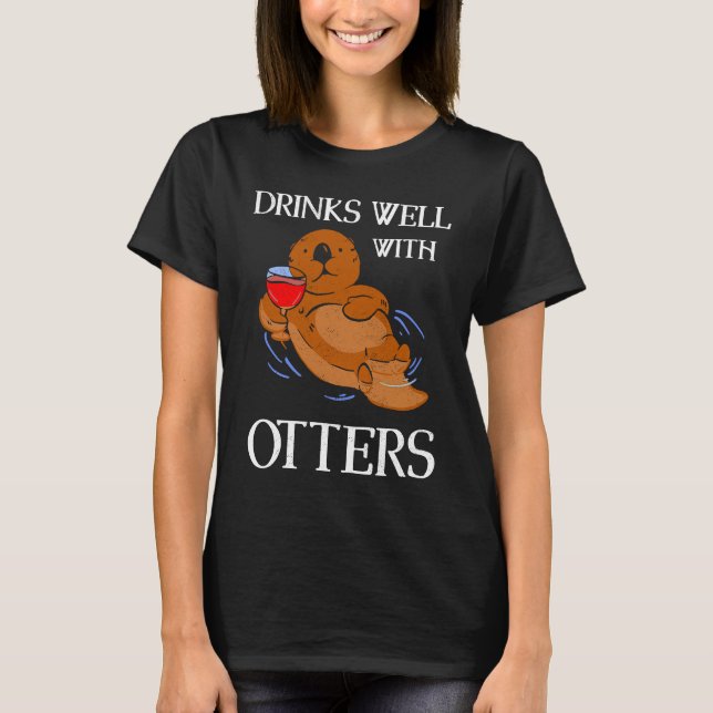 Dricker Väl Med Uttrar Dricker Utter Djur T Shirt (Framsida)