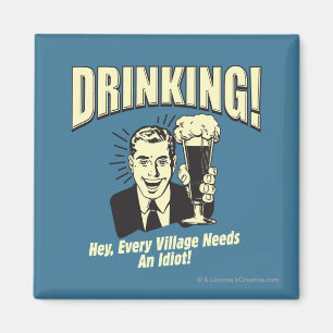 Drickning: Varje by behöver Idiot Magnet