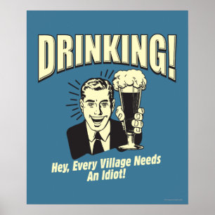Drickning: Varje by behöver Idiot Poster