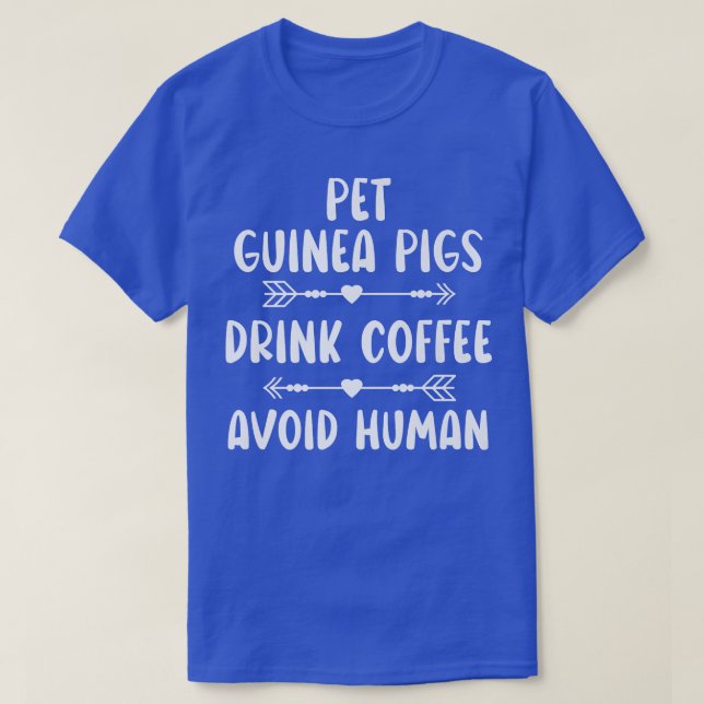 Drickskafett av Pet Guinea Grisar undvik humant ko T Shirt (Design framsida)