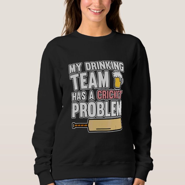 Dricksteamet har Cricket-problemsportspelaren T Shirt (Framsida)