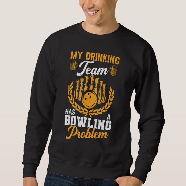 Dricksteamet har problem med Roligt Player-Bowle Lång Ärmad Tröja (Framsida)