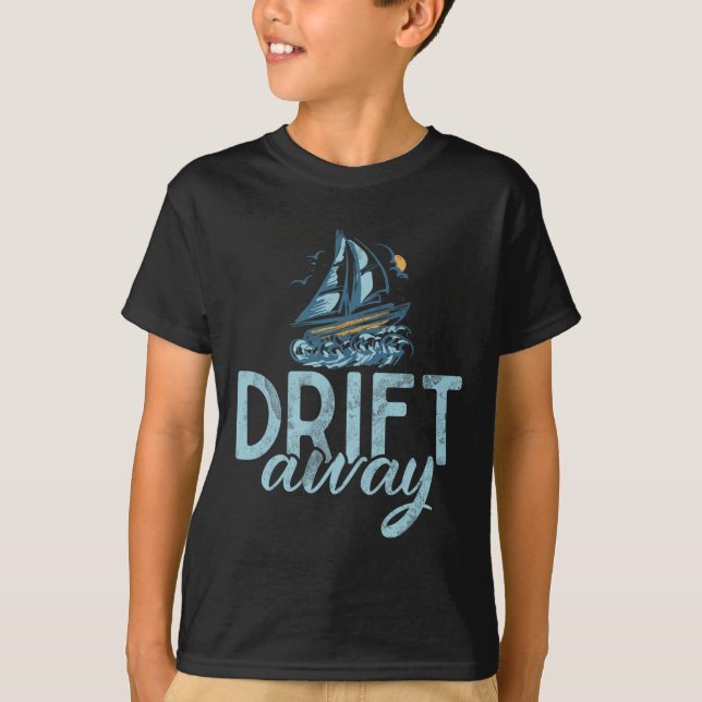 Drift Away Boating  T Shirt (Framsida)