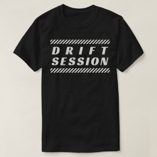 Drift Session T Shirt
