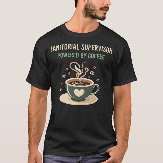 Driftansvarig av Coffee Janitorial Supervisor T Shirt (Framsida)