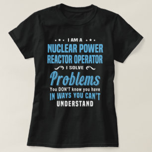 Driftansvarig för kärnkraftsreaktorer t shirt