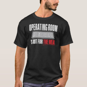 Driftsrummet är inte avsett för svag kirurgisk tek t shirt