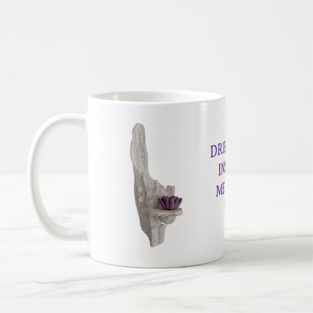 DRIFTWOOD INSPIRES ME EVERY DAY. COFFEE MUG KAFFEMUGG (Vänster)