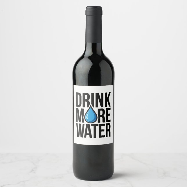 DRIK MER VATTEN with a blue drop icon Vinflaska Etikett (Framsida)
