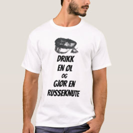 Drikk en øl og gjør en russeknute t shirt