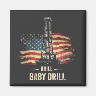 Drill Baby borll American Trump Energy Economy Magnet