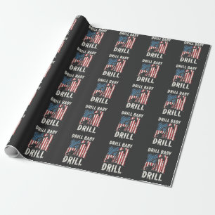 Drill Baby borll American Trump Energy Economy Presentpapper