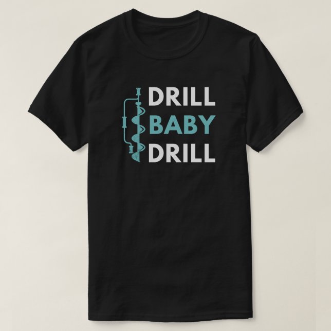 Drill Baby-borrmaskin | Isfiske T Shirt (Design framsida)