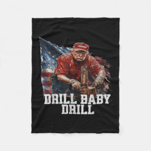 Drill Baby Drill American 2025 Trump President Us Fleecefilt