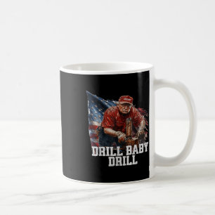Drill Baby Drill American 2025 Trump President Us Kaffemugg
