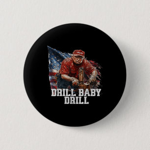 Drill Baby Drill American 2025 Trump President Us Knapp