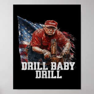 Drill Baby Drill American 2025 Trump President Us Poster