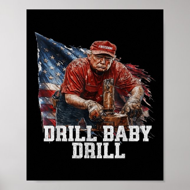 Drill Baby Drill American 2025 Trump President Us Poster (Framsidan)
