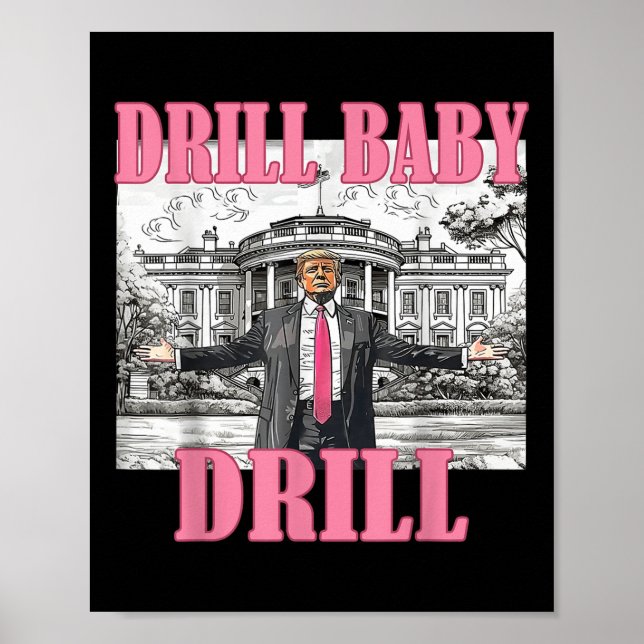 Drill Baby Drill American 2025 Trump President Us Poster (Framsidan)