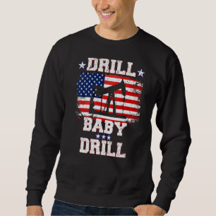 Drill Baby Drill American Flagga Oilrig Oilfield Lång Ärmad Tröja