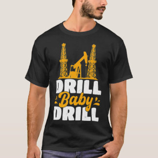 Drill Baby Oilrig Oilfield Sopor Premium T Shirt