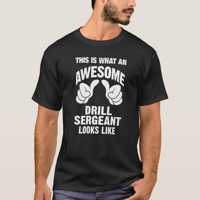 Drill Sergeant Awesome Ser Ut Som Roligt T Shirt (Framsida)