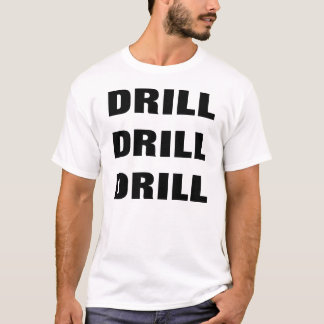 DRILLBORRDRILLBORRDRILLBORR T-SHIRT