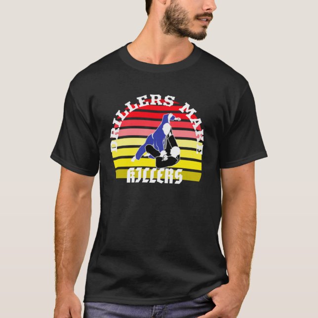 Drillers Make Killers JIu Jitsu MMA Muay Thai Boxi T Shirt (Framsida)