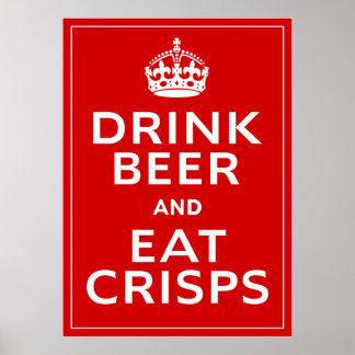 Drink Beer and Eat Crisps ~ British Roligt Beer Poster