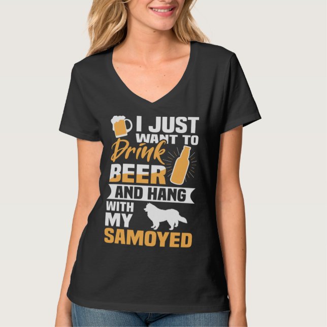 Drink Beer And Hang With My Samoyed  Dog T Shirt (Framsida)