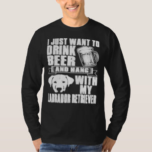 Drink Beer Håll ut med Labrador Retriever Hund T Shirt