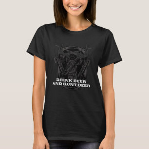 Drink Beer och Hunt Hjort Animal Stalking Elk Grun T Shirt