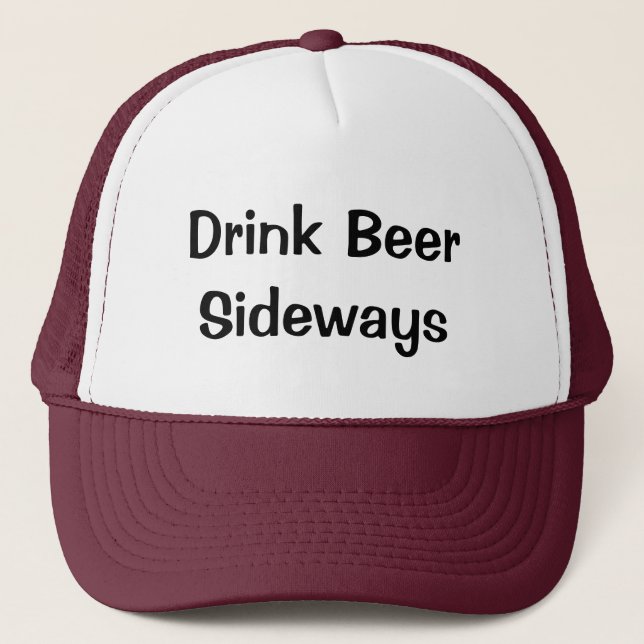 Drink Beer Sideways Truckerkeps (Framsida)