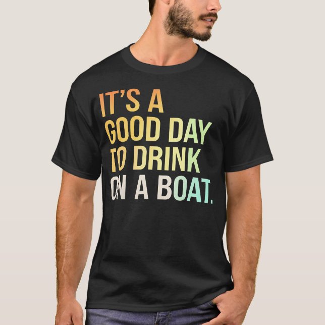 Drink Boat Fun Day Boating Relaxation T Shirt (Framsida)