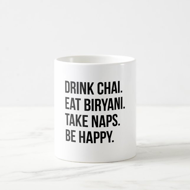 Drink Chai Eat Biryani take Naps Funny Kaffemugg (Center)