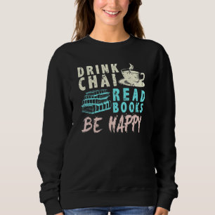 Drink Chai Read Bokar Be Lycklig Tea Chai T Shirt