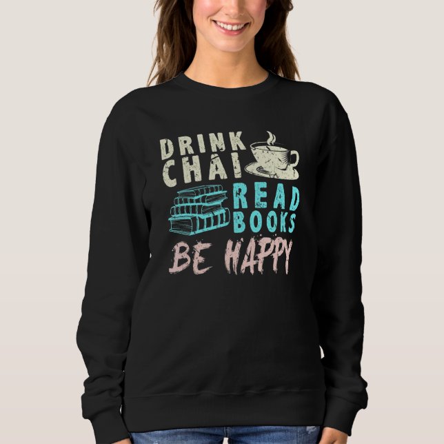 Drink Chai Read Bokar Be Lycklig Tea Chai T Shirt (Framsida)