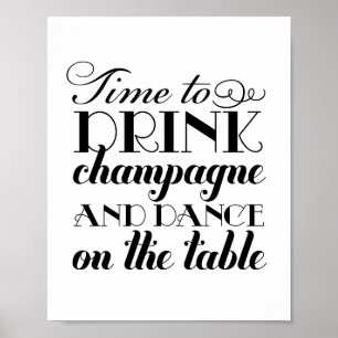 Drink Champagne och Dance Black White Bröllop-teck Poster