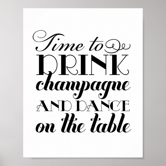 Drink Champagne och Dance Black White Bröllop-teck Poster (Framsidan)