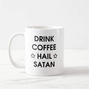 Drink Coffee and Hail Satan Funny Crazy Gift Kaffemugg