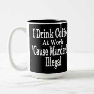 Drink Coffee Humor Två-Tonad Mugg