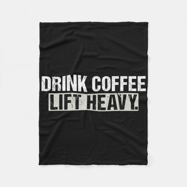Drink Coffee Lift Heavy Funny Weightlifting Fitnes Fleecefilt (Framsidan)