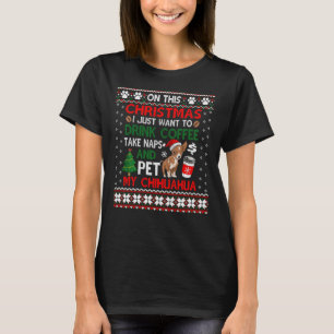 Drink Coffee Pet Chihuahua Ugly God Jul Sweater T Shirt